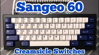 Sangeo 60 with Creamsicle Switches [upl. by Aohsoj192]