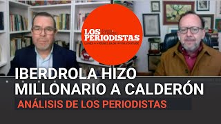 Calderón se hizo millonario con Iberdrola hoy critica a AMLO por dichos sobre empresas españolas [upl. by Solotsopa]