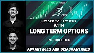 Introduction to Long term Options  Advantages and Disadvantages  Optionables [upl. by Yehsa807]