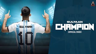 Sultaan  Champion Medley  Official Music Video  Latest Punjabi Song 2023 [upl. by Cheston340]