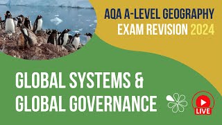 Global Systems amp Global Governance  AQA Geography ALevel Live Revision [upl. by Oconnor351]