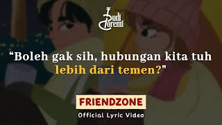 Budi Doremi  Friendzone  Eps 14  Official Lyric Video [upl. by Eive514]