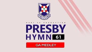 Presbyterian Hymn 61  MƐƐBA LALA BƐ MIDAA NƐƐ  Samuel Grippman [upl. by Aicinad]