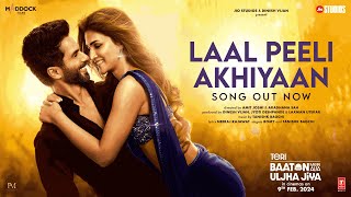 Laal Peeli Akhiyaan Song Shahid KapoorKriti SanonTanishkRomy  Teri Baaton Mein Aisa Uljha Jiya [upl. by Nnylesor]