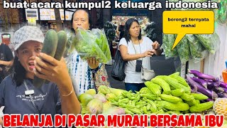 BELANJA DI PASAR MURAH BERSAMA IBU BUAT KUMPUL2 BIKIN TUMPENG [upl. by Anglim]