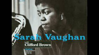 Sarah Vaughan amp Clifford Brown  1954  01 Lullaby Of Birdland [upl. by Nonnel]