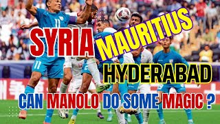 Manolos Era Begins India to face Syria amp Mauritius  Can We Beat Syria Now Bhaarat Football [upl. by Artinak]