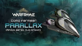 🟢 Como farmear PARALLAX Ojo Orokin  WARFRAME 2024 🤖 [upl. by Yart]