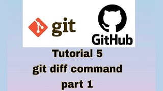 Git and GitHub Tutorial 5  git diff command  part 1 [upl. by Adekram]