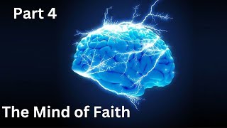 The Mind of Faith  Part 4 [upl. by Atiuqam]