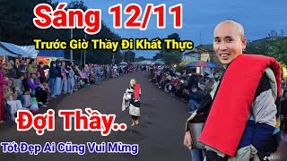 Tin Mới Sáng 1211 Trước Giờ Thầy Minh Tuệ Đi Khất Thực Bà Con Xếp Hàng Ngay Ngắn Đợi Thầy [upl. by Aneej]