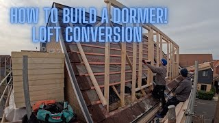 How To Build A Dormer  Loft Conversion [upl. by Harley744]