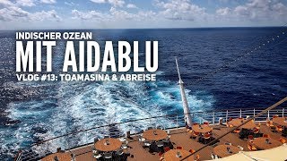 AIDA Vlog 13 Indischer Ozean mit AIDAblu Toamasina amp Abschluss der Reise [upl. by Gilbart]