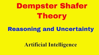 Dempster Shafer Theory  Uncertainty  Reasoning and Uncertainty  Artificial Intelligence [upl. by Culbert377]