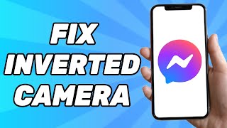 How to Fix Inverted Camera on Messenger Video Call [upl. by Adelaja]