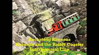 Rocketing Rheneas Rheneas and the Roller Coaster Instrumental Clip [upl. by Arbua234]