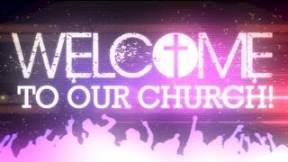 Welcome to Our Church 3 [upl. by Haibot690]