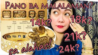 PANO MO MALALAMAN KUNG 24K22K 21K AT 18K ANG ALAHAS MO  GOLD MARKINGS [upl. by Maitland]