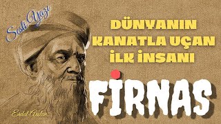 Kanatla Uçan İlk İnsan Firnas [upl. by Ern]