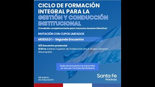 CICLO DE FORMACIÓN INTEGRAL PARA LA GESTIÓN Y CONDUCCIÓN INSTITUCIONAL  Tercer Encuentro [upl. by Etterraj194]