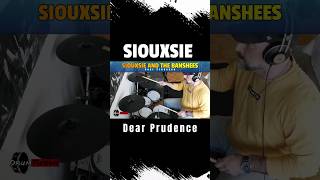 Siouxsie and the Banshees  Dear Prudence shorts siouxsieandthebanshees dearprudence drumcover [upl. by Nyasuh319]