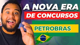 A NOVA ERA de Concursos da PETROBRAS [upl. by Ikkaj]