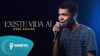 Existe Vida Aí  Cover de Jessé Aguiar [upl. by Peggi]