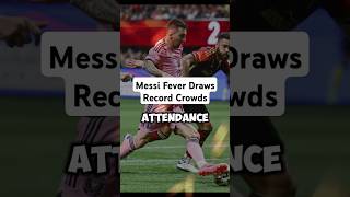 Messi Fever Draws Record Crowds footaball mls messi [upl. by Ru576]