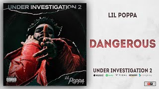 Lil Poppa  Dangerous Under Investigation 2 [upl. by Razid873]