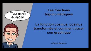 Fonction cosinus de base fonction cosinus transformée et comment tracer le graphique [upl. by Nekciv]