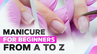 Manicure for Beginners from A to Z  Perfect Cuticle Cut with Any Tool  Classic Manicure [upl. by Polivy]