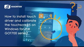 How to install the touch driver and calibrate the touchscreen on Windows for the GOT700 series [upl. by Salazar686]