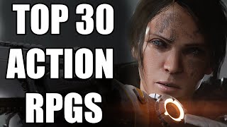 TOP 30 MOST AMAZING Action RPGs That Are Worth Your Time 2023 Edition [upl. by Bucky]