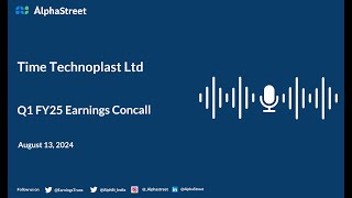 Time Technoplast Ltd Q1 FY202425 Earnings Conference Call [upl. by Aicylla]