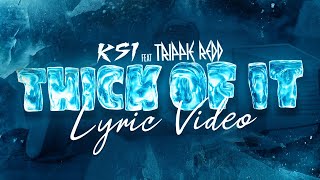 KSI  Thick Of It feat Trippie Redd Official Lyric Video [upl. by Henning]