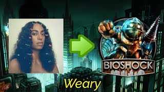 Solange  Weary but its in BIOSHOCK [upl. by Emyle]