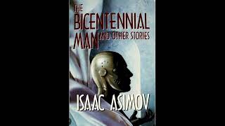 The Bicentennial Man  Full Audiobook  By Isaac Asimov [upl. by Auqenaj]