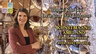 Kunstmaand Ameland 3 jaar Renée Korbee Art Curator Artvision 2022 2023 en 2024 [upl. by Tempest]