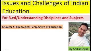 Issues and Challenges of Indian Education For BedUnderstanding Disciplines and Subjects By Anil [upl. by Frech406]