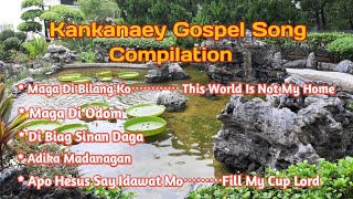 KANKANAEY GOSPEL SONGS COMPILATION  IGOROT GOSPEL SONGS [upl. by Hegarty]