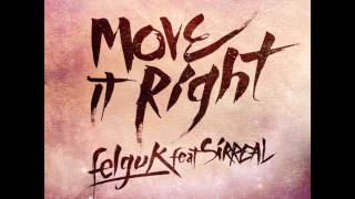 Felguk Sirreal  Move it Right Official Audio [upl. by Idihsar]