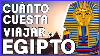 Tips Viaje Egipto 2023 ¿Cuánto cuesta un viaje a Egipto  CuantoCuestaViajarVAM [upl. by Sacram]