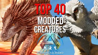 40 BEST Modded Creatures In ARK Survival Ascended [upl. by Fital657]