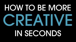 How to be more creative in seconds [upl. by Sile]