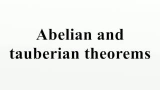 Abelian and tauberian theorems [upl. by Neona]