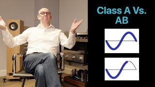 Class A vs AB amplifiers The search for a perfect soundstage and an emotional connection [upl. by Idid]