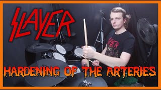 Hardening of the Arteries  Slayer Drum Cover [upl. by Milda]