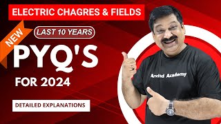 Electric Charges amp Fields PYQs Last 10 Years Previous Year Q for 2024💥Subscribe ArvindAcademy [upl. by Jegger]