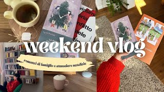 fake WEEKEND VLOG  Romanzi di famiglie e atmosfere natalizie [upl. by Waring729]