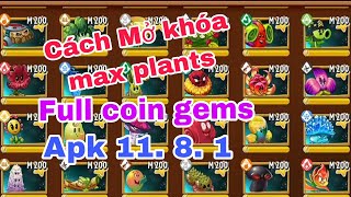 Cách mở khóa max plants full coin gems pvz2 apk 1181 Dowload link pvz2pvz2modtunreview [upl. by Lena406]